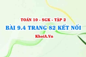 Bài 9.4 trang 82 Toán 10 Kết nối tri thức Tập 2